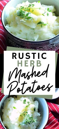 Collage of bowlful of garlic herb mashed potatoes at top and bottom. Rustic Mashed Potatoes, Herbed Mashed Potatoes, Herb Mashed Potatoes, Best Mashed Potatoes Ever, Garlic Herb Mashed Potatoes, Best Mashed Potatoes, Vegetarian Bake, Garlic Mashed Potatoes, Best Side Dishes