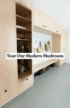 a room with wooden cabinets and shoes on the floor, which are labeled tour our modern mudroom