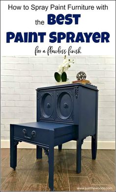 the best paint sprayer for a blue dresser with text overlay saying how to spray paint furniture with the best paint sprayer