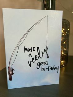 a greeting card with an image of a fishing rod and the words have a really great birthday