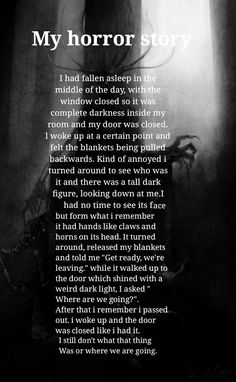 a poem written in black and white that reads, my horror story i had fallen asleep in the middle of the night