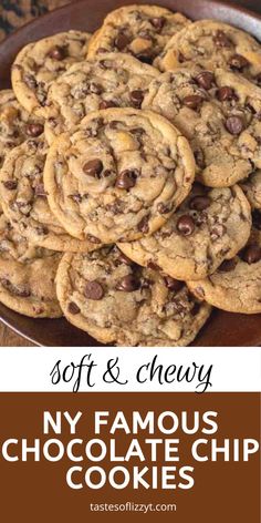 soft and chewy ny famous chocolate chip cookies on a plate with text overlay