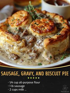 the menu for sausage, gravy, and biscuit pie is displayed on a plate