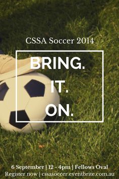 a soccer ball sitting on top of a green grass covered field with the words bring it on