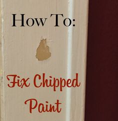 a sign that says how to fix chipped paint on the side of a wall