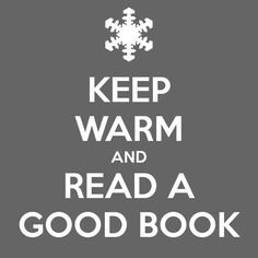 a brown and white poster with the words keep warm and read a good book on it