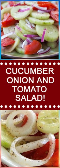 cucumber onion and tomato salad is shown in three different pictures with the words cucumber onion and tomato salad