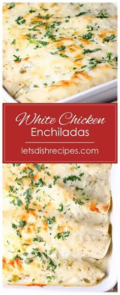 white chicken enchiladas in a casserole dish with cheese and herbs