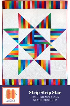 a colorful quilt with the words strip strip star on it