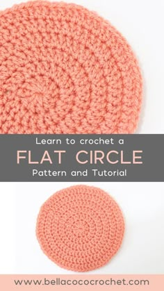 the crochet flat circle is shown with text overlay that reads learn to croche