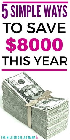 five simple ways to save $ 8000 this year from the million dollar mama blog