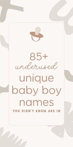 unique baby boy names & sweet baby names