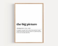 a framed poster with the words'the big picture '