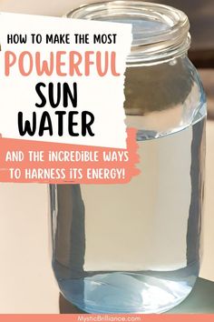 Picture of glass jar of water sitting out in the sun with text overlay How to Make the Most Powerful Sun Water and the Incredible Ways to Harness Its Energy How To Make Sun Water Witchcraft, Sun Allergy, Goddess Magick, Aromatherapy Recipes, Improve Nutrition, Spiritual Things, Sun Water