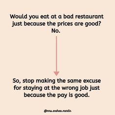 the words would you eat at a bad restaurant just because the prices are good? no