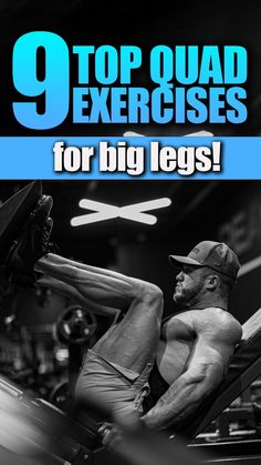 a man doing exercises on a bench in the gym with text that reads 9 top quad exercises for big legs