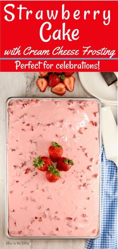 strawberry cake with cream cheese frosting perfect for celebrations