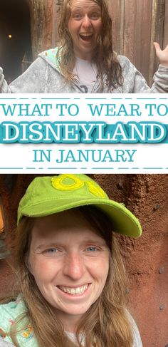 a woman wearing a green hat with the words what to wear to disneyland in january