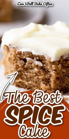 there is a piece of cake with white frosting on it and the title says, the best spice cake