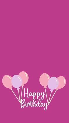 pink and purple balloons with the words happy birthday