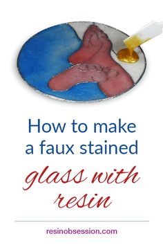 how to make a faux stained glass with resin on the bottom and an image of a woman's legs