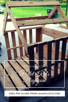 a wooden pallet with the words how to build your child's playhouse