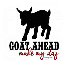 goat ahead make my day svg file