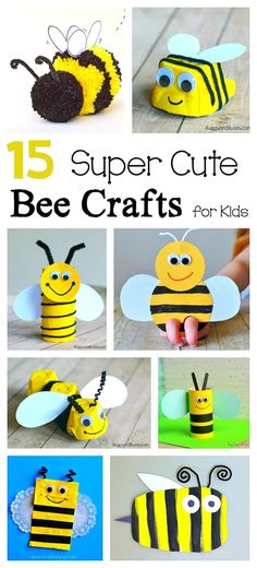 paper crafts for kids to make with the title, 15 super cute bee crafts for kids