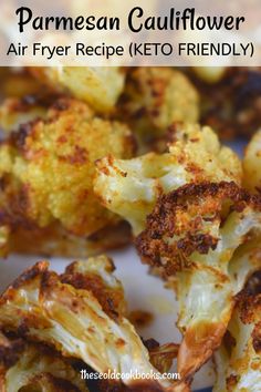 roasted parmesan cauliflower air fryer recipe keto friendly