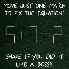 a blackboard with the words move just one match to fix the equation share if you did it like a boss