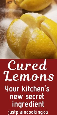 two lemons with the words cured lemons your kitchen's new secret ingredient just plaincooking