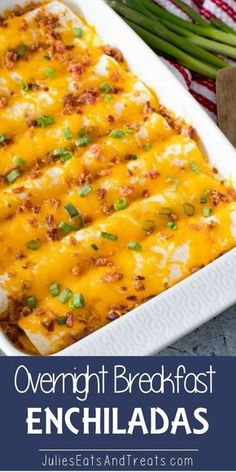 this overnight breakfast enchiladas is loaded with cheese, bacon and green onions