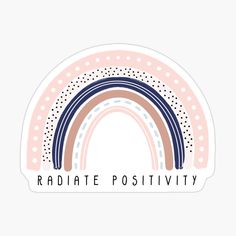 a sticker that says positive vibes with a rainbow in the middle and dots around it