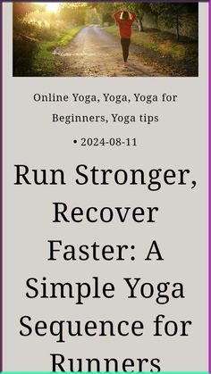 a poster with the words run strong recover faster, a simple yoga sequence for runners