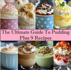 the ultimate guide to puddinging plus 9 recipe's for desserts and drinks