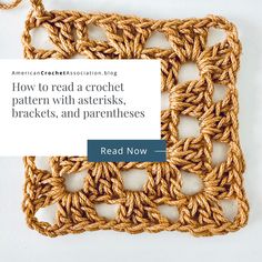 a crochet pattern with text reading how to read a crochet pattern with asterisks, brackets and parentless