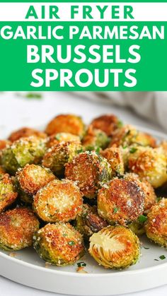 air fryer garlic parmesan brussel sprouts on a white plate