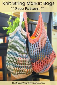 two crocheted bags hanging from a chair with text overlay that says, knit string market bags free pattern