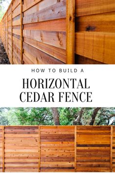 the horizontal cedar fence with text overlay that reads how to build a horizontal cedar fence