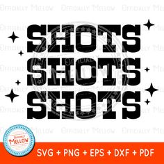 shot's shots svg and png eps dxf files for cutting