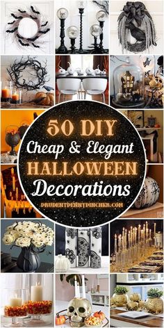 a collage of halloween decorations with the words 50 diy cheap and elegant halloween decorations