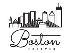 the boston skyline in black and white, with the word boston forever written below it