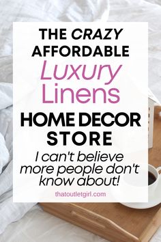 a wooden tray with a cup of coffee on it and the words, the crazy afordable luxury linens home decor store i can't believe more people don't know about