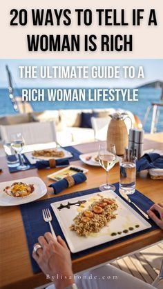 a woman sitting at a table with food on it and the words, 20 ways to tell if a woman is rich