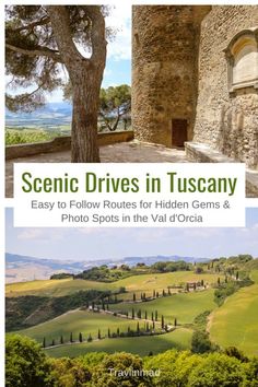 the tuscann road trip is an easy way to follow routes for hidden gems and photo spots in the val d'orcia region