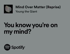 Mind if matter lyrics Mind Over Matter Song, Cute Lyrics, You're On My Mind, Songs That Describe Me, Relatable Lyrics, Song Lyric Quotes