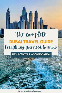 the complete dubai travel guide everything you need to know tips, activities, and more