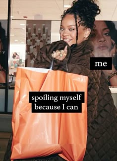 a woman holding a shopping bag with the words me spoiling my self because i can