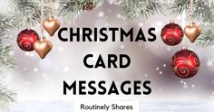 christmas card messages with ornaments hanging from the branches and snow falling down on it, in front of a snowy background