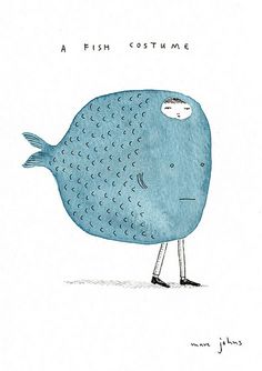 a drawing of a blue fish with a thought bubble above its head and the words, a fish costume